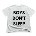 BOYS DON'T SLEEP Tee