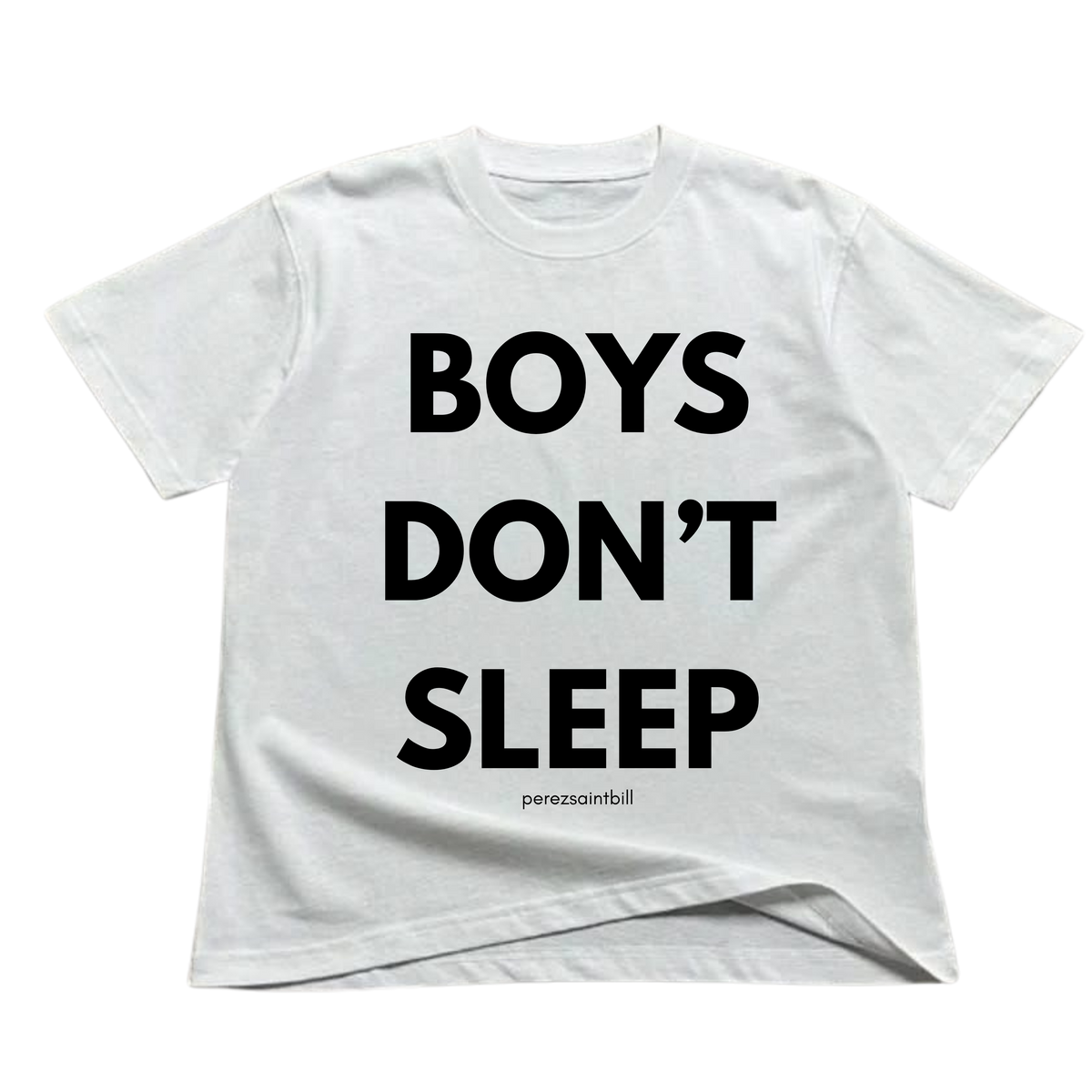 BOYS DON'T SLEEP Tee